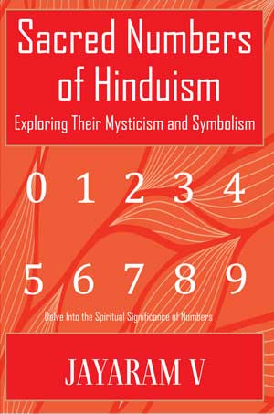 Sacred Numbers of Hinduism: Exploring Their Mysticism and Symbolism